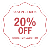 Sept 21-Oct 19 20% off, code: MNLAUNCH20