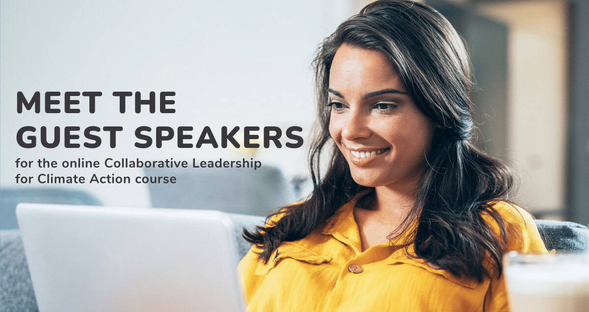 A woman with long dark hair sits on a couch, smiling at her laptop. Text beside her reads, "Meet the course speakers for the Collaborative Leadership for Climate Action course.
