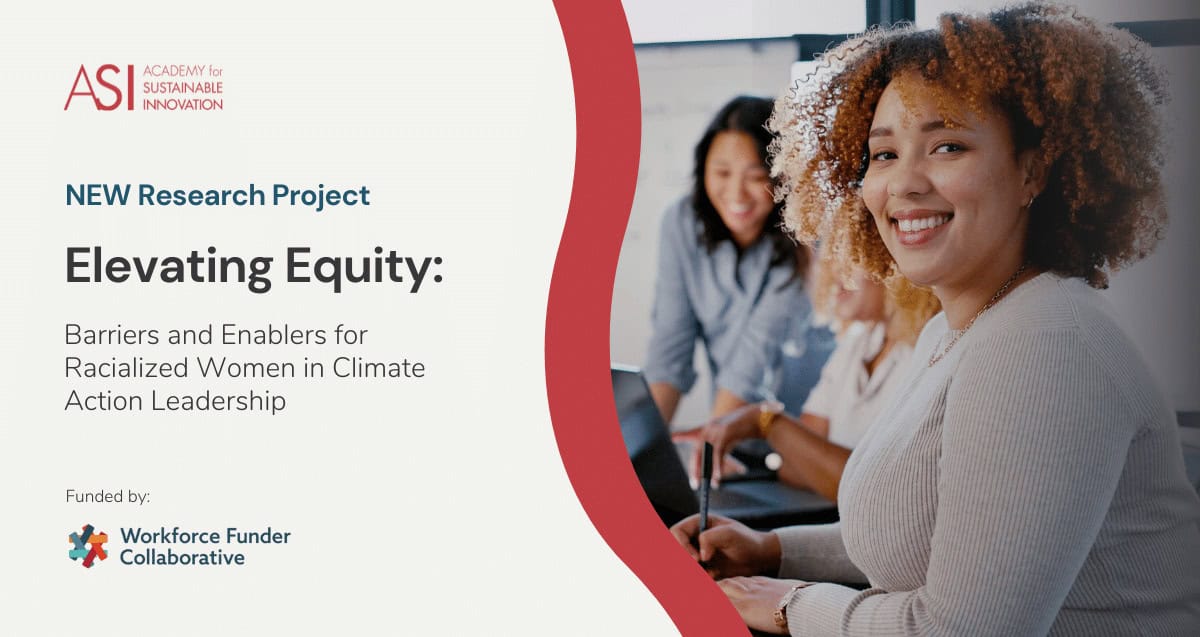 A diverse group of women collaborates around a table. A smiling woman faces the camera in focus. The text reads, "NEW Research Project: Elevating Equity: Barriers and Enablers for Racialized Women in Climate Action Leadership," funded by Workforce Funder Collaborative.