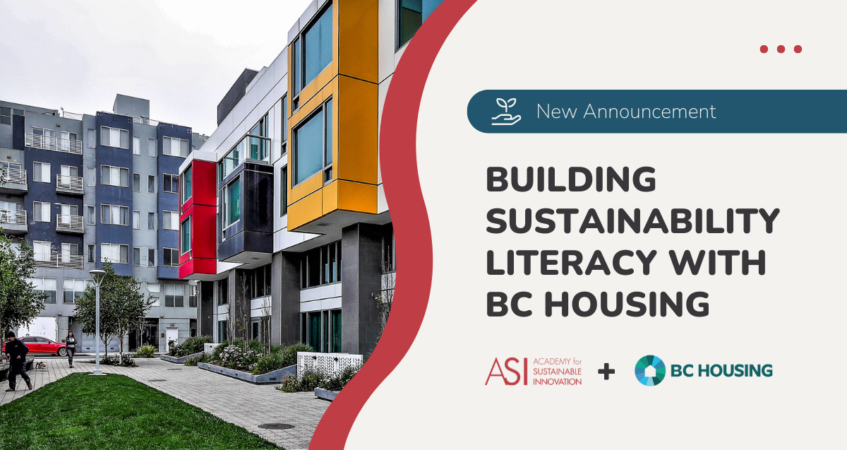 Image of a modern, multi-story apartment building with colorful sections in grey, red, and yellow. On the right side, there is text that reads "New Announcement: Building Sustainability Literacy with BC Housing" alongside logos for ASI and BC Housing.