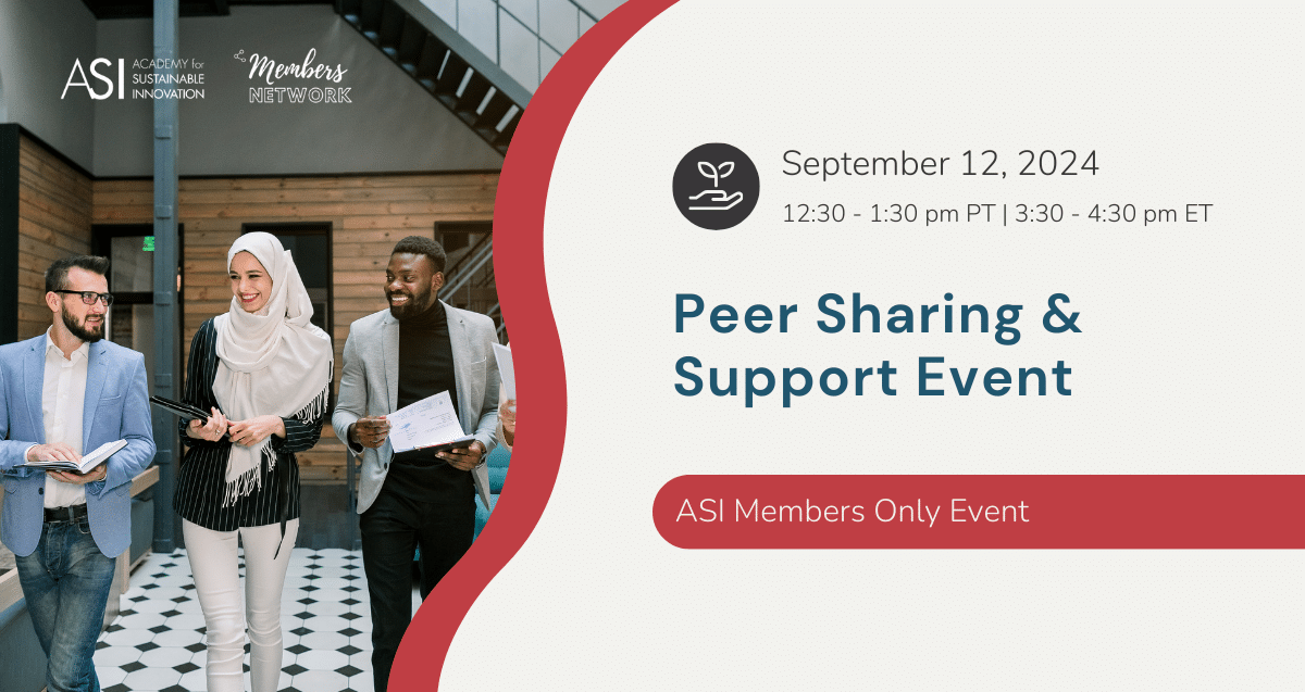 Flyer for a Peer Sharing & Support Event organized by the Academy for Sustainable Innovation, perfect for some Summer Networking! Join us on September 12, 2024, from 12:30 - 1:30 pm PT / 3:30 - 4:30 pm ET. Three people are walking and talking together. Event is for ASI members only.