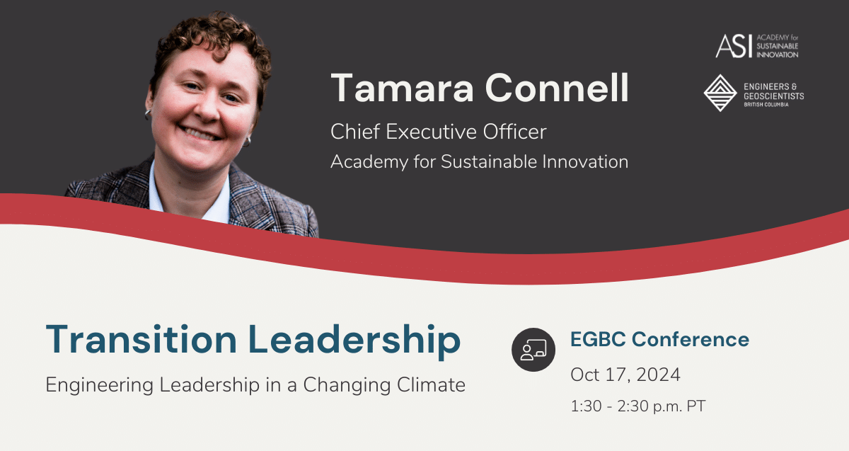 An event flyer featuring a smiling person in a suit. The text includes "Tamara Connell, Chief Executive Officer, Academy for Sustainable Innovation," the title "Transition Leadership: Engineering Leadership in a Changing Climate," and details of the EGBC Conference on Oct 17, 2024, from 1:30 - 2:30 p.m. PT, focusing on climate change impact on engineers