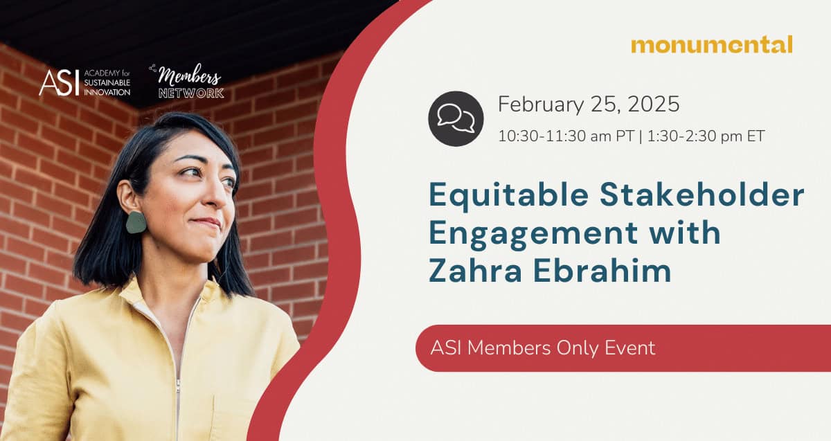 A woman in a yellow jacket stands beside the event details for "Equitable Stakeholder Engagement with Zahra Ebrahim" on February 25, 2025. This exclusive ASI Members Event, hosted by the Academy for Sustainable Innovation, offers a deep dive into stakeholder strategies.