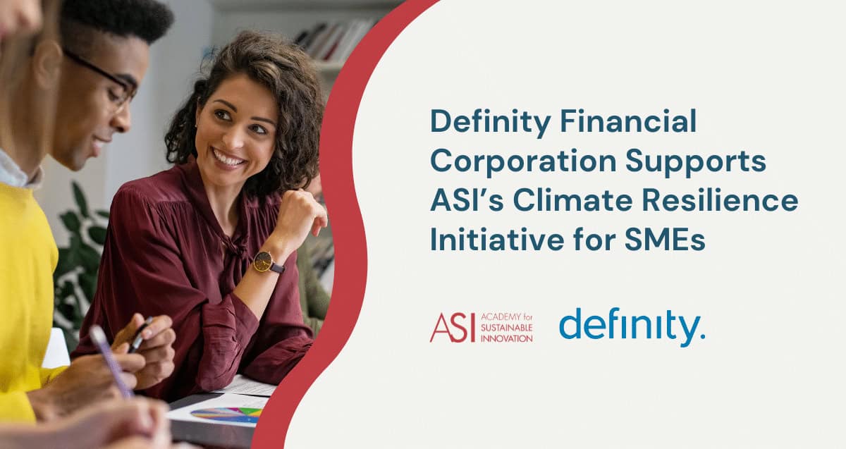 Two people are smiling and conversing at a table. The text reads, "Definity Financial Corporation champions ASI’s Climate Resilience Initiative to empower SMEs." Logos for ASI Academy for Sustainable Innovation and Definity are displayed.
