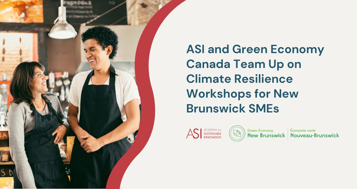 Two people wearing aprons smile at each other in a shop. Beside them, text announces ASI and Green Economy Canada's climate resilience workshops for New Brunswick Small Business SMEs, with organization logos at the bottom.